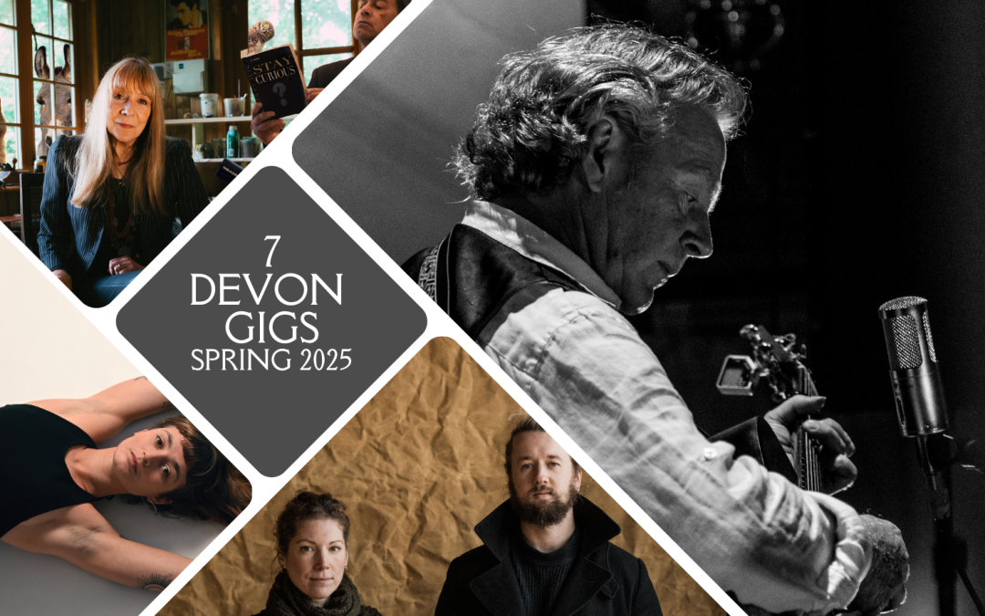 Seven Devon Spring Gigs